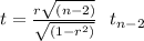 t= \frac{r\sqrt{(n-2)} }{\sqrt{(1-r^2)} } ~~t_{n-2}