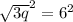 \sqrt{3q}^{2} = 6^2