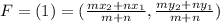 F =(1)= (\frac{mx_2 + nx_1}{m + n},\frac{my_2 + ny_1}{m + n})