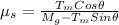 \mu_{s}=\frac{T_{m}Cos\theta}{M_{g}-T_{m}Sin\theta}