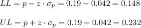 LL=p-z \cdot \sigma_p = 0.19-0.042=0.148\\\\UL=p+z \cdot \sigma_p = 0.19+0.042=0.232