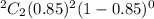 ^2C_2 (0.85)^2 (1-0.85)^0