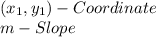 (x_1,y_1) - Coordinate\\ m- Slope