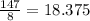 \frac{147}{8} = 18.375