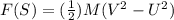 F ( S) = (\frac{1}{2} ) M ( V^2 - U^2 )