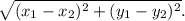 \sqrt{(x_1-x_2)^2+(y_1-y_2)^2} .