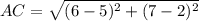 AC = \sqrt{(6 - 5)^2 + (7 - 2)^2}