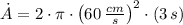 \dot A = 2\cdot \pi \cdot \left(60\,\frac{cm}{s} \right)^{2}\cdot (3\,s)