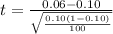 t =  \frac{0.06  - 0.10}{ \sqrt{ \frac{0.10(1-0.10)}{100} } }