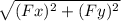 \sqrt{(Fx)^{2} + (Fy)^{2}  }