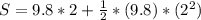 S =  9.8 * 2 + \frac{1}{2} *  (9.8) * (2^2)