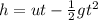 h  = ut - \frac{1}{2} gt^2