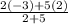 \frac{2(-3)+5(2)}{2+5}