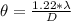 \theta  = \frac{1.22 *  \lambda }{D}