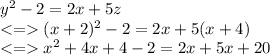 y^2-2=2x+5z\\  (x+2)^2-2=2x+5(x+4)\\x^2+4x+4-2=2x+5x+20