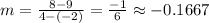 m=\frac{8-9}{4-(-2)} =\frac{-1}{6} \approx -0.1667
