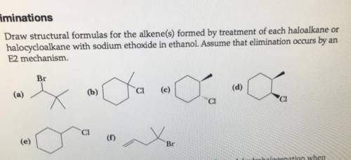 Draw structural formulas for all the alkene(s) formed by treatment of each haloalkane or halocycloal