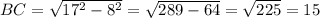 BC=\sqrt{17^2-8^2}=\sqrt{289-64}=\sqrt{225}=15