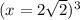 (x=2\sqrt{2})^3