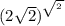 (2\sqrt{2})^\sqrt^{^2^}