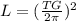 L=(\frac{TG}{2\pi })^2