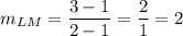 m_{LM} = \dfrac{3-1}{2-1} = \dfrac{2}{1} = 2