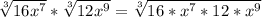 \sqrt[3]{16x^7} * \sqrt[3]{12x^9} = \sqrt[3]{16* x^7 * 12 * x^9}
