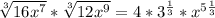 \sqrt[3]{16x^7} * \sqrt[3]{12x^9} = {4 *3^{{\frac{1}{3}}}* x^{5\frac{1}{3}}}