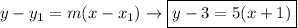 y-y_1=m(x-x_1)\rightarrow\boxed{y-3=5(x+1)}