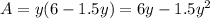 A=y(6-1.5y)=6y-1.5y^2