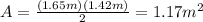 A=\frac{(1.65m)(1.42m)}{2}=1.17m^2