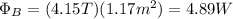 \Phi_B=(4.15T)(1.17m^2)=4.89W