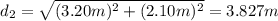 d_2=\sqrt{(3.20m)^2+(2.10m)^2}=3.827m