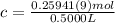 c = \frac{0.25941(9)mol}{0.5000 L}