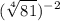\displaystyle (\sqrt[4]{81}) ^{-2}