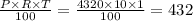 \frac{P \times R \times T}{100}=\frac{4320 \times 10 \times 1}{100}=432