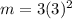 m=3(3)^2