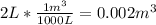 2L*\frac{1m^3}{1000L} =0.002m^3