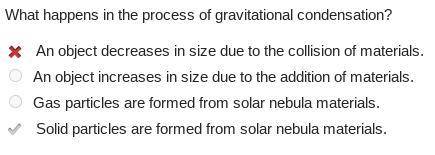 What happens in the process of gravitational condensation?

1) An object decreases in size due to th