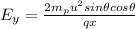 E_y = \frac{2 m_p u^2 sin \theta cos \theta}{qx} \\