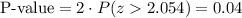 \text{P-value}=2\cdot P(z2.054)=0.04