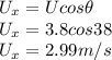 U_x = Ucos \theta\\U_x = 3.8 cos 38\\ U_x = 2.99 m/s