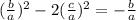 (\frac{b}{a})^{2} - 2   (\frac{c}{a})^{2} = - \frac{b}{a}