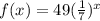 f(x)=49(\frac{1}{7})^x