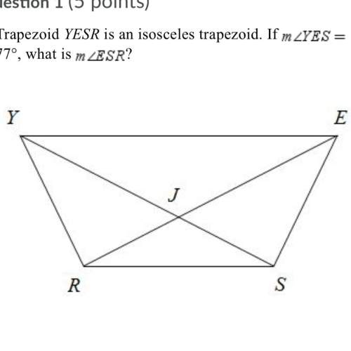 Trapezoid yesr is an isosceles trapezoid. if m∠yes= 77 °, what is m∠esr?  a) 77°