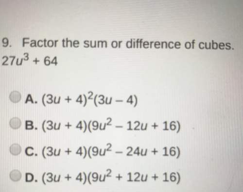 Factor the sum or and then chose the correct answer from the options below.