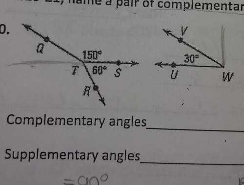 Find the pair of supplementary and complementary angles