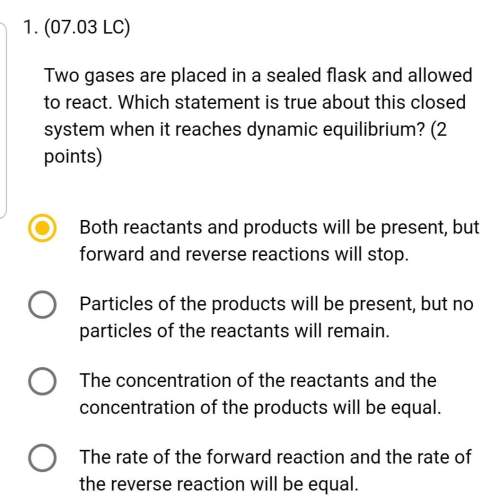Chemistry  can someone pls check my answers and make sure they are all correct. my quiz is due