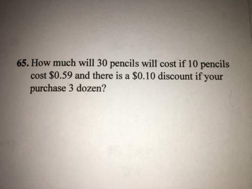 How much will 30 pencils cost if 10 pencils cost $0.59 and there is a $0.10 discount if your purchas