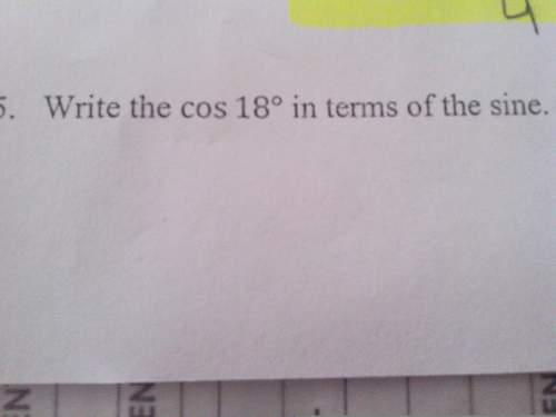 How do you write the cos 18° in terms of the sine.